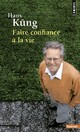  Achetez le livre d'occasion Faire confiance à la vie de Hans Küng sur Livrenpoche.com 