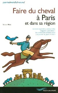  Achetez le livre d'occasion Faire du cheval à Paris et dans sa région de Marion Flohr sur Livrenpoche.com 