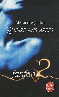  Achetez le livre d'occasion Fanfan 2 : Quinze ans après de Alexandre Jardin sur Livrenpoche.com 