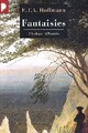  Achetez le livre d'occasion Fantaisies de Ernst Theodor Amadeus Hoffmann sur Livrenpoche.com 