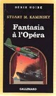  Achetez le livre d'occasion Fantasia à l'opéra de Stuart M. Kaminsky sur Livrenpoche.com 