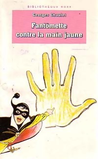  Achetez le livre d'occasion Fantômette contre la main jaune de Georges Chaulet sur Livrenpoche.com 