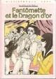  Achetez le livre d'occasion Fantômette et le dragon d'or de Georges Chaulet sur Livrenpoche.com 