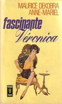  Achetez le livre d'occasion Fascinante Veronica de Anne Dekobra sur Livrenpoche.com 