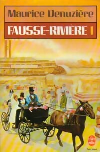  Achetez le livre d'occasion Fausse-rivière Tome I de Maurice Denuzière sur Livrenpoche.com 