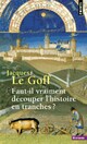  Achetez le livre d'occasion Faut-il vraiment découper l'histoire en tranches ? de Jacques Le Goff sur Livrenpoche.com 