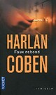  Achetez le livre d'occasion Faux rebond de Harlan Coben sur Livrenpoche.com 