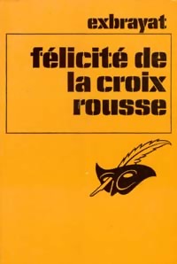 https://www.bibliopoche.com/thumb/Felicite_de_la_croix_rousse_de_Charles_Exbrayat/200/0051584.jpg