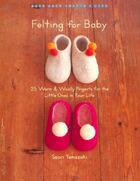  Achetez le livre d'occasion Felting for baby sur Livrenpoche.com 
