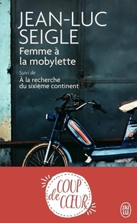  Achetez le livre d'occasion Femme à la mobylette / A la recherche du sixième continent de Jean-Luc Seigle sur Livrenpoche.com 
