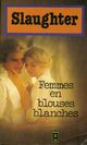  Achetez le livre d'occasion Femmes en blouse blanche de Frank Gill Slaughter sur Livrenpoche.com 