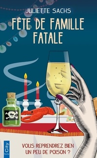  Achetez le livre d'occasion Fête de famille fatale de Juliette Sachs sur Livrenpoche.com 