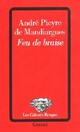  Achetez le livre d'occasion Feu de braise de André Pieyre De Mandiargues sur Livrenpoche.com 