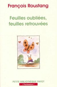  Achetez le livre d'occasion Feuilles oubliées, feuilles retrouvées de François Roustang sur Livrenpoche.com 
