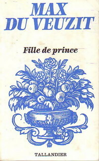  Achetez le livre d'occasion Fille de prince de Max Du Veuzit sur Livrenpoche.com 