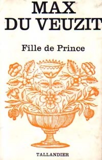  Achetez le livre d'occasion Fille de prince de Max Du Veuzit sur Livrenpoche.com 