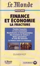  Achetez le livre d'occasion Finance et économie : La fracture de Olivier Piot sur Livrenpoche.com 