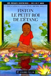  Achetez le livre d'occasion Fiston, le petit roi de l'étang de Claire Clément sur Livrenpoche.com 