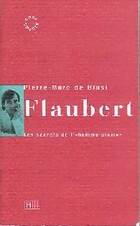  Achetez le livre d'occasion Flaubert. Les secrets de l'homme-plume sur Livrenpoche.com 