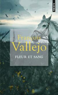  Achetez le livre d'occasion Fleur et sang de François Vallejo sur Livrenpoche.com 