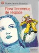  Achetez le livre d'occasion Flora l'inconnue de l'espace de Pierre-Marie Beaude sur Livrenpoche.com 