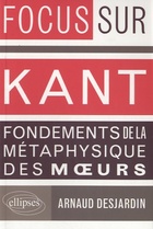  Achetez le livre d'occasion Focus sur Kant fondements de la métaphysique des moeurs sur Livrenpoche.com 