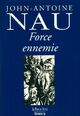 Achetez le livre d'occasion Force ennemie de John-Antoine Nau sur Livrenpoche.com 