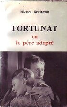  Achetez le livre d'occasion Fortunat ou le père adopté sur Livrenpoche.com 