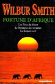  Achetez le livre d'occasion Fortune d'Afrique de Wilbur A. Smith sur Livrenpoche.com 