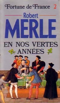  Achetez le livre d'occasion Fortune de France Tome II : En nos vertes années de Robert Merle sur Livrenpoche.com 