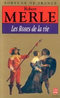  Achetez le livre d'occasion Fortune de France Tome IX : Les roses de la vie de Robert Merle sur Livrenpoche.com 