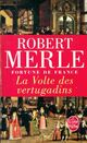  Achetez le livre d'occasion Fortune de France Tome VII : La volte des vertugadins de Robert Merle sur Livrenpoche.com 