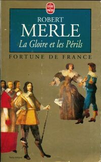  Achetez le livre d'occasion Fortune de France Tome XI : La gloire et les périls de Robert Merle sur Livrenpoche.com 