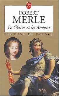 Achetez le livre d'occasion Fortune de France Tome Xiii : Le glaive et les amours de Robert Merle sur Livrenpoche.com 