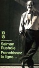  Achetez le livre d'occasion Franchissez la ligne... de Salman Rushdie sur Livrenpoche.com 