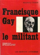  Achetez le livre d'occasion Francisque Gay le militan sur Livrenpoche.com 