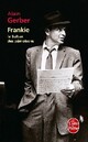 Achetez le livre d'occasion Frankie. Le sultan des pâmoisons de Alain Gerber sur Livrenpoche.com 