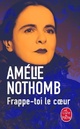  Achetez le livre d'occasion Frappe-toi le coeur de Amélie Nothomb sur Livrenpoche.com 