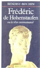  Achetez le livre d'occasion Frédéric de Hohenstaufen ou le rêve excommunié de Jacques Benoist-Méchin sur Livrenpoche.com 