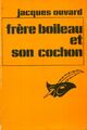  Achetez le livre d'occasion Frère Boileau et son cochon de Jacques Ouvard sur Livrenpoche.com 