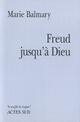  Achetez le livre d'occasion Freud jusqu'à Dieu de Marie Balmary sur Livrenpoche.com 