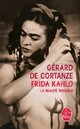  Achetez le livre d'occasion Frida Kahlo de Gérard De Cortanze sur Livrenpoche.com 