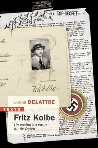  Achetez le livre d'occasion Fritz kolbe : Un espion au coeur du iiie reich de Lucas Delattre sur Livrenpoche.com 