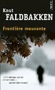  Achetez le livre d'occasion Frontière mouvante de Knut Faldbakken sur Livrenpoche.com 