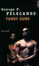  Achetez le livre d'occasion Funky guns de George P. Pelecanos sur Livrenpoche.com 