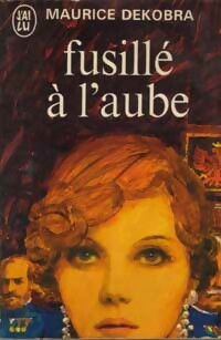 https://www.bibliopoche.com/thumb/Fusille_a_l_aube_de_Maurice_Dekobra/200/0021319.jpg