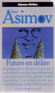  Achetez le livre d'occasion Futurs en délire de Isaac Asimov sur Livrenpoche.com 