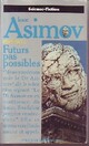  Achetez le livre d'occasion Futurs pas possibles de Isaac Asimov sur Livrenpoche.com 