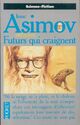  Achetez le livre d'occasion Futurs qui craignent de Isaac Asimov sur Livrenpoche.com 