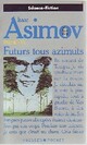  Achetez le livre d'occasion Futurs tous azimuts de Isaac Asimov sur Livrenpoche.com 